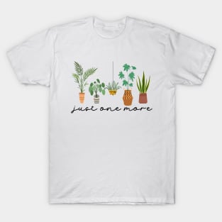 Just one more Plant Lady Mom Indoor Flower T-Shirt